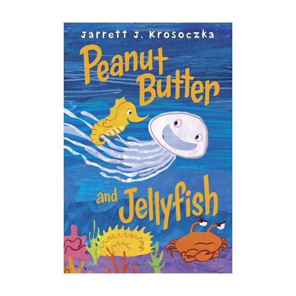 Peanut Butter and Jellyfish