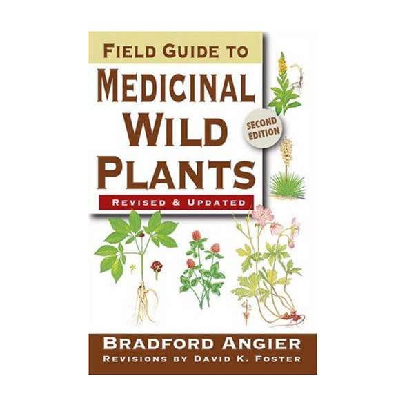 Field Guide to Medicinal Wild Plants: 2nd Edition