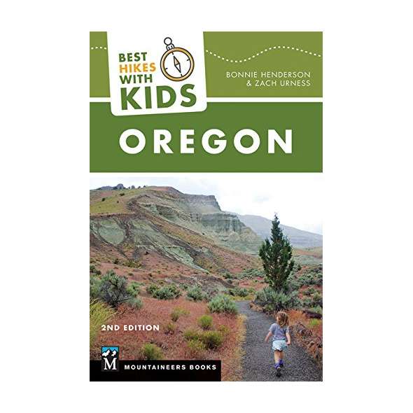 Best Hikes with Kids: Oregon 2nd Ed.