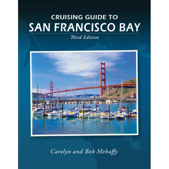Cruising Guide to San Francisco Bay: 3rd Edition