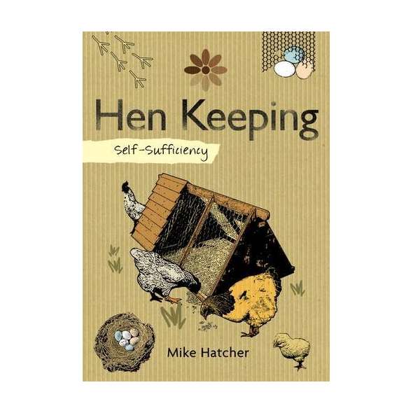 Self-Sufficiency: Hen Keeping