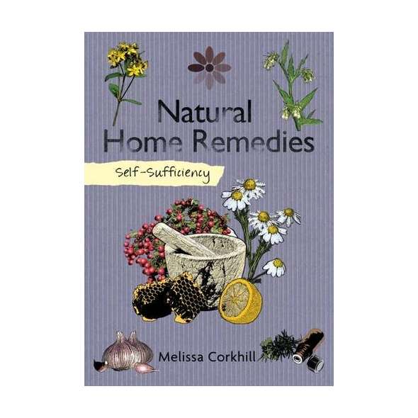 Self-Sufficiency: Natural Home Remedies