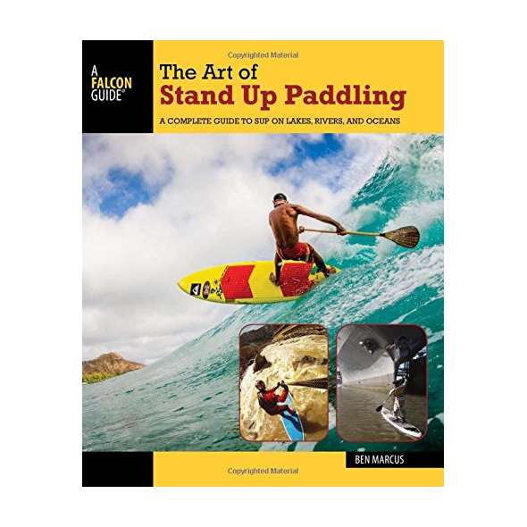 The Art of Stand Up Paddling 2nd Ed.