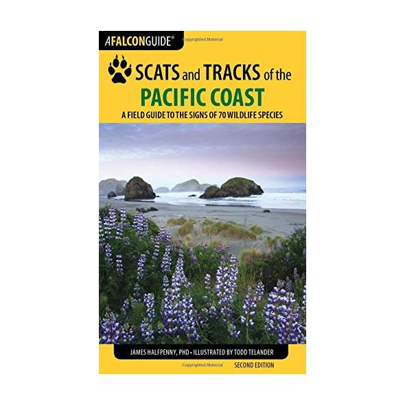 Scats and Tracks of the Pacific Coast States, 2nd Ed.