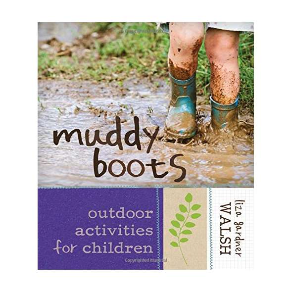 Muddy Boots: Outdoor Activities for Children