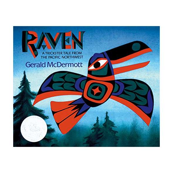 Raven: A Trickster Tale from the Pacific Northwest