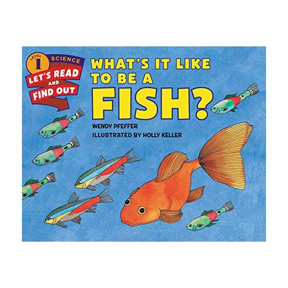 What's It Like to Be a Fish?