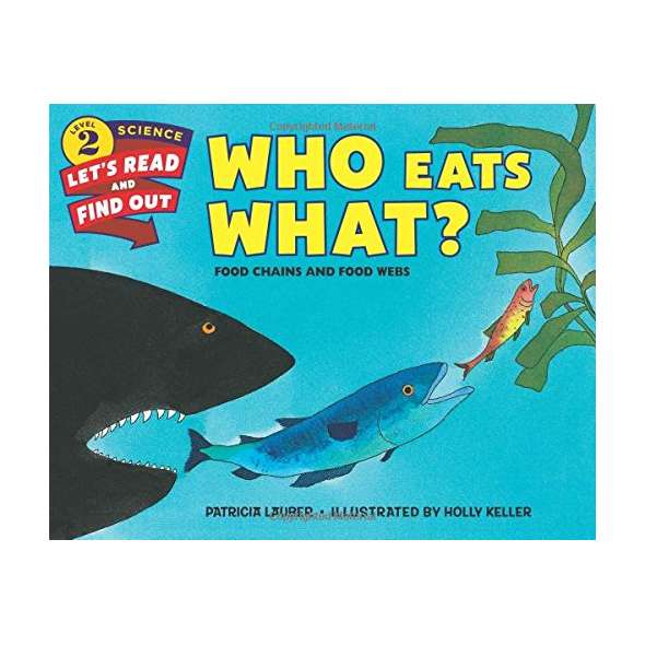 Who Eats What?: Food Chains and Food Webs