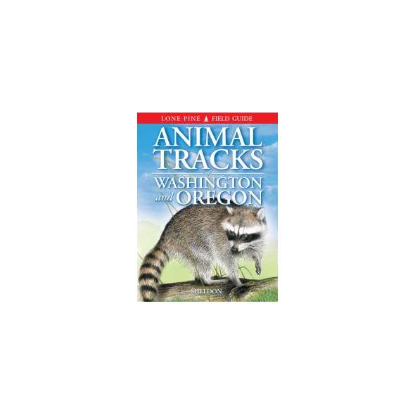 Animal Tracks of Washington and Oregon