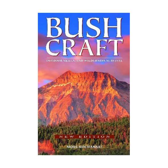Bushcraft: Outdoor Skills and Wilderness Survival