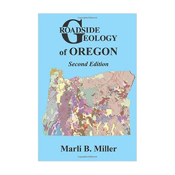 Roadside Geology of Oregon, 2nd Edition