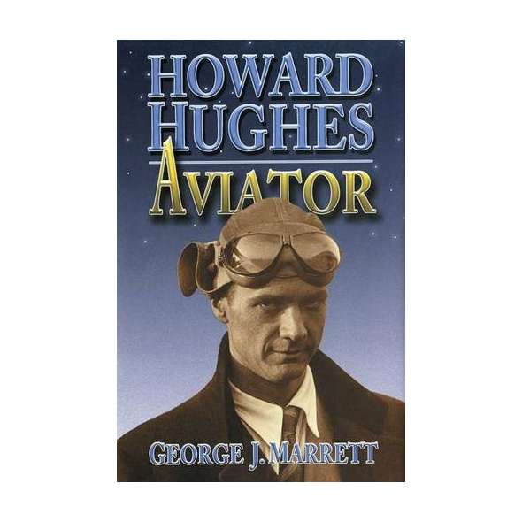 Howard Hughes: Aviator