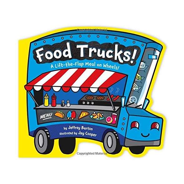 Food Trucks!: A Lift-the-Flap Meal on Wheels!