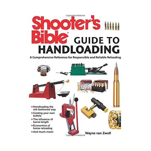 Shooter's Bible Guide to Handloading: A Comprehensive Reference for Responsible and Reliable Reloading