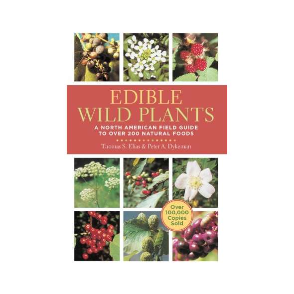 Edible Wild Plants: A North American Field Guide to Over 200 Natural Foods