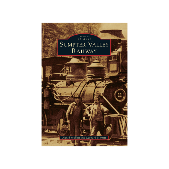Sumpter Valley Railway: Oregon