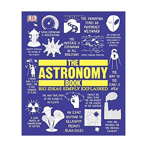 The Astronomy Book: Big Ideas Simply Explained
