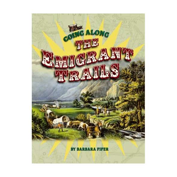 Going Along the Emigrant Trails