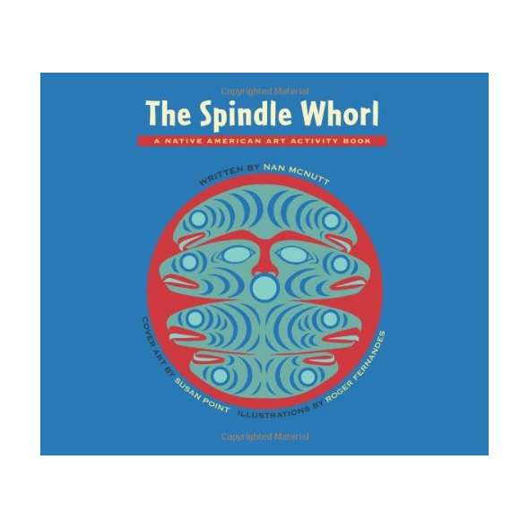 The Spindle Whorl: A Native American Art Activity Book