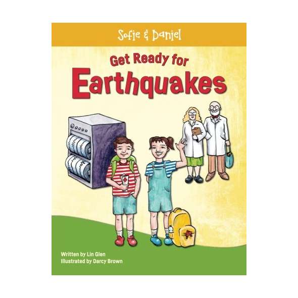 Sofie and Daniel: Get Ready for Earthquakes: the earthquake preparation book for families and kids