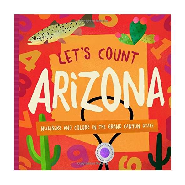 Let's Count Arizona: Numbers and Colors in the Grand Canyon State
