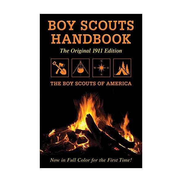 Boy Scouts Handbook: Original 1911 Edition