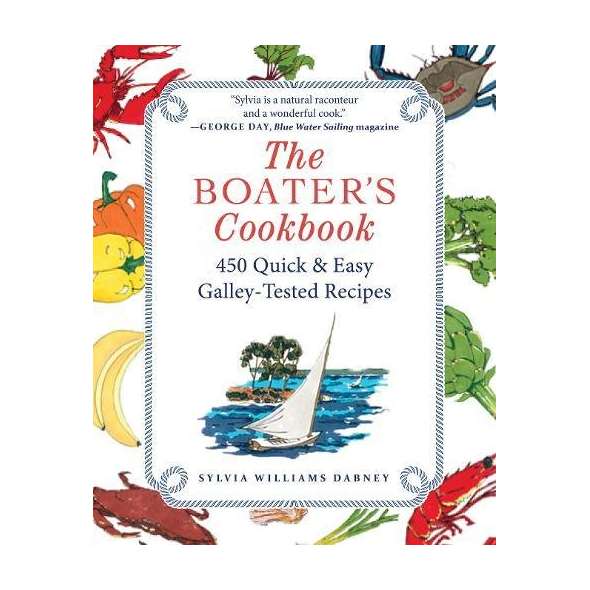 The Boater's Cookbook: 450 Quick & Easy Galley-Tested Recipes