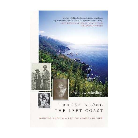 Tracks Along the Left Coast: Jaime de Angulo & Pacific Coast Culture