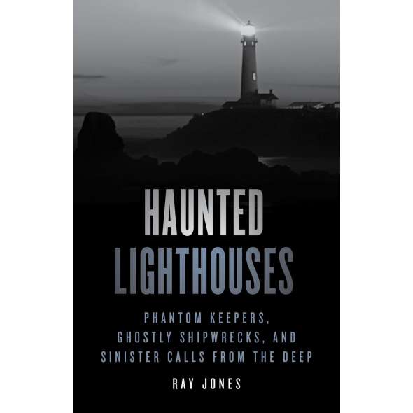 Haunted Lighthouses 2Nd Ed. - Book - Paracay