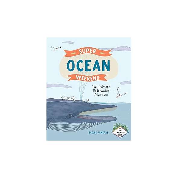 Super Ocean Weekend: The Ultimate Underwater Adventure - Book - Paracay