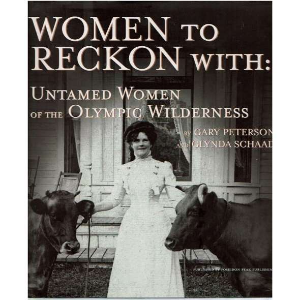 Women To Reckon With: Untamed Women Of The Olympic Wilderness - Book - Paracay