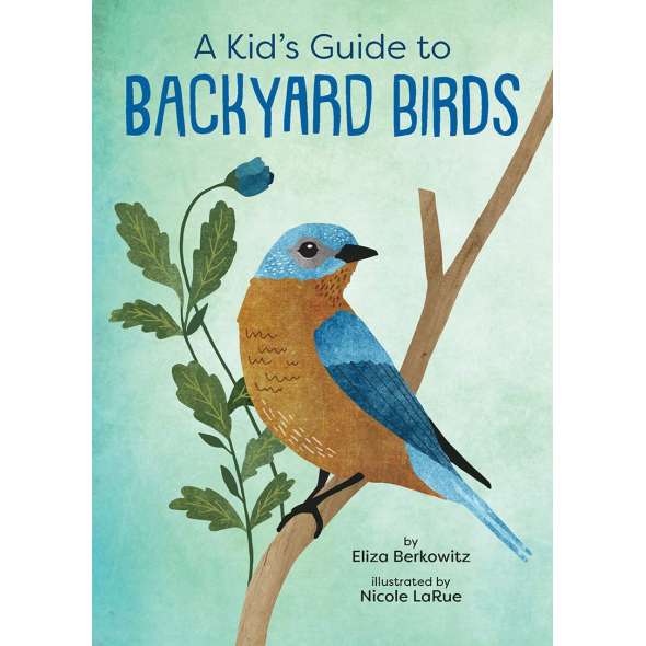 A Kid'S Guide To Backyard Birds - Book - Paracay