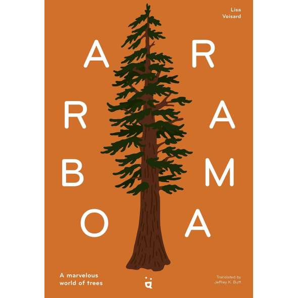 Arborama: The Marvelous World Of Trees - Book - Paracay