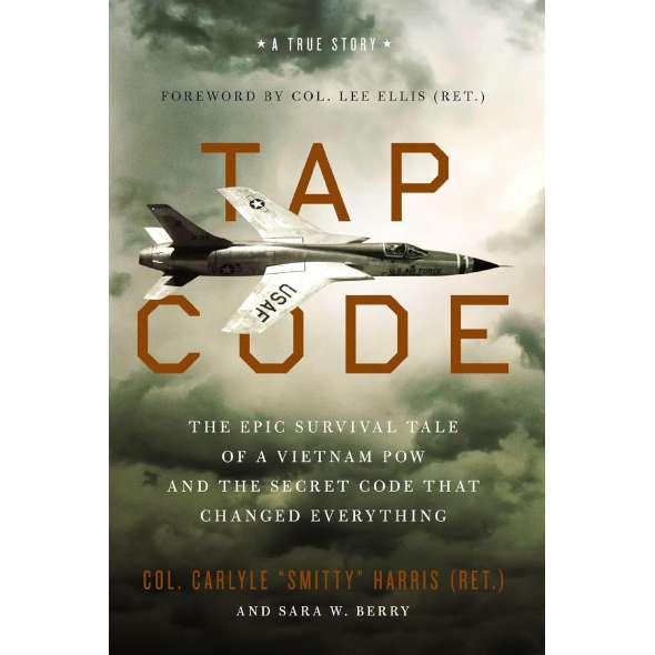 Tap Code: The Epic Survival Tale Of A Vietnam Pow And The Secret Code That Changed Everything - Book - Paracay