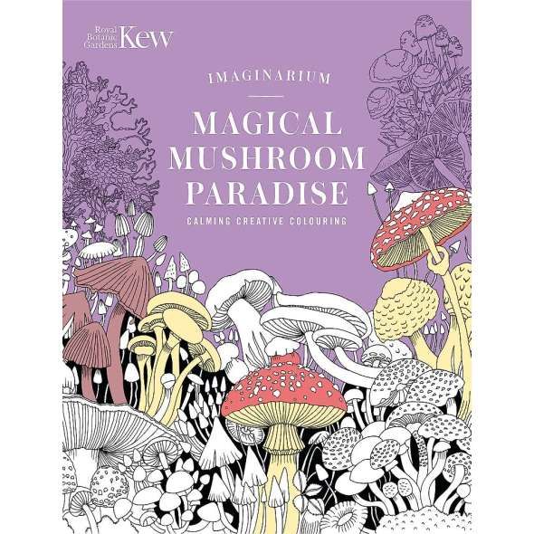 Kew Imaginarium: Magical Mushroom Paradise - Book - Paracay