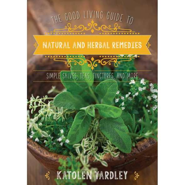 The Good Living Guide To Natural And Herbal Remedies - Book - Paracay