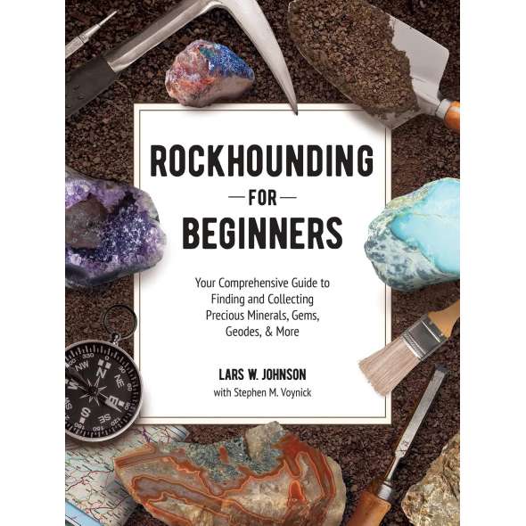 Rockhounding for Beginners: Your Comprehensive Guide to Finding and Collecting Precious Minerals, Gems, Geodes, & More - Book - Paracay
