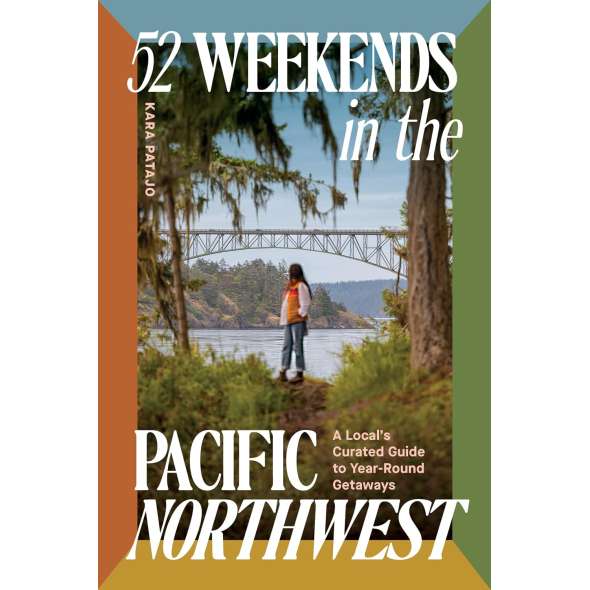 52 Weekends in the Pacific Northwest - Book - Paracay