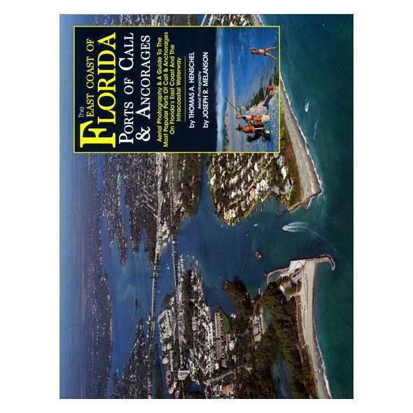 East Coast of Florida: Ports of Call & Anchorages