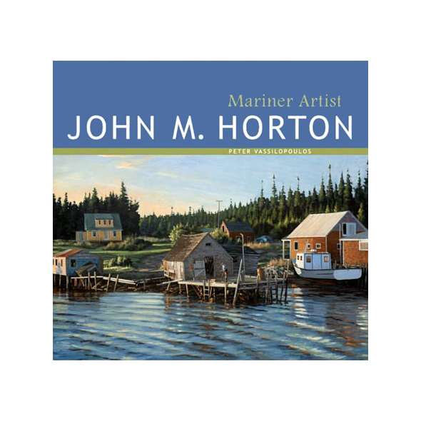 John M. Horton: Mariner Artist
