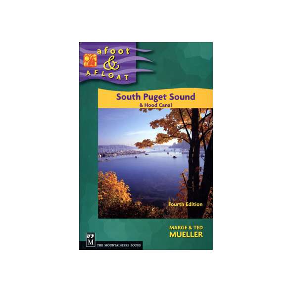 South Puget Sound Afoot & Afloat, 4th edition