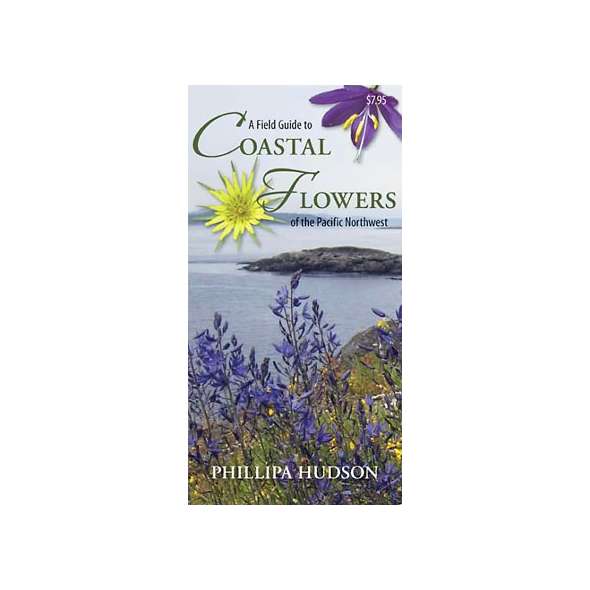 A Field Guide to Coastal Flowers of the Pacific Northwest (Folding Pocket Guide)