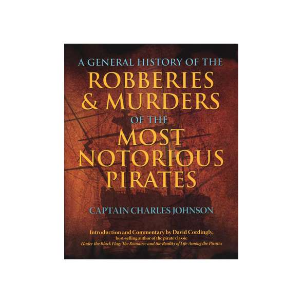 General History of the Robberies & Murders of the Pirates
