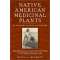 Native American Medicinal Plants: An Ethnobotanical Dictionary