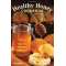 Healthy Honey Cookbook: Recipes, Anecdotes, and Lore, 2nd Edition