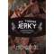 All Things Jerky: The Definitive Guide to Making Delicious Jerky and Dried Snack Offerings