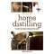 The Joy of Home Distilling: The Ultimate Guide to Making Your Own Vodka, Whiskey, Rum, Brandy, Moonshine, and More