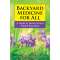Backyard Medicine For All: A Guide to Home-Grown Herbal Remedies
