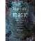 Practical Magic: A Beginner’s Guide to Crystals, Horoscopes, Psychics, and Spells
