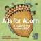 A Is for Acorn: A California Indian ABC
